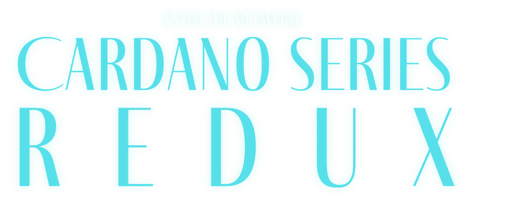 Enter the Metaverse title design for Cardano Series Redux